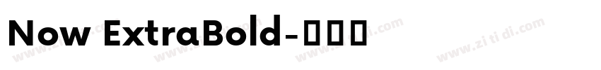 Now ExtraBold字体转换